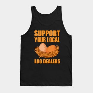 Support Your Local Egg Dealers Chicken Lover Tank Top